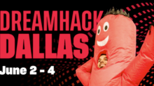 DreamHack 达拉斯站：你需要知道的一切